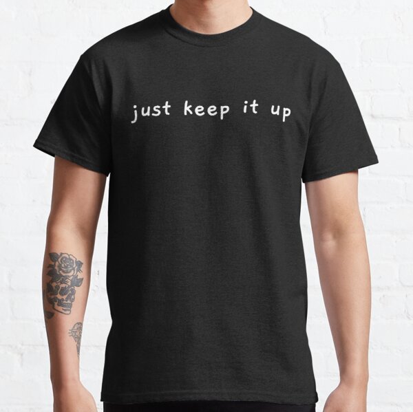 ATEEZ Sunrise Lyrics "Just Keep It Up" (White) Classic T-Shirt RB0608 product Offical Ateez Merch